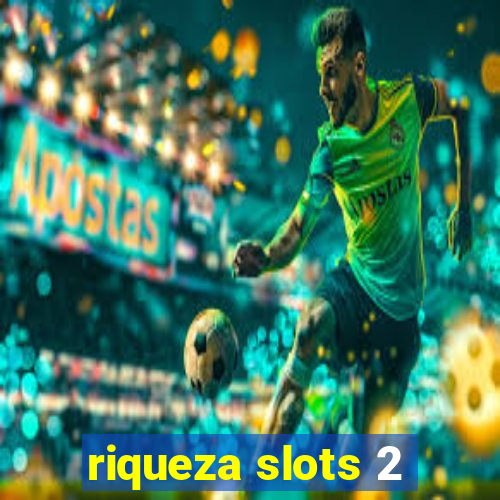 riqueza slots 2